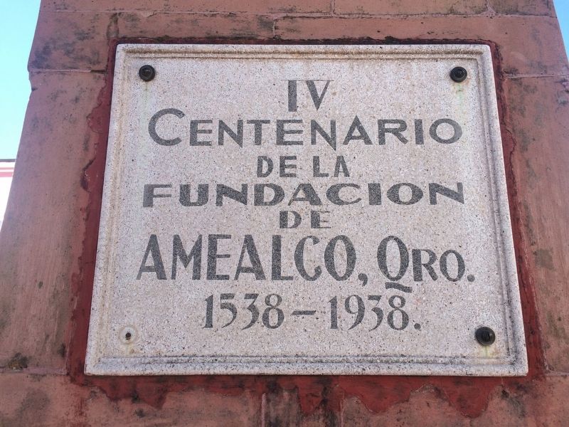 The 400th Anniversary of the Founding of Amealco Marker image. Click for full size.