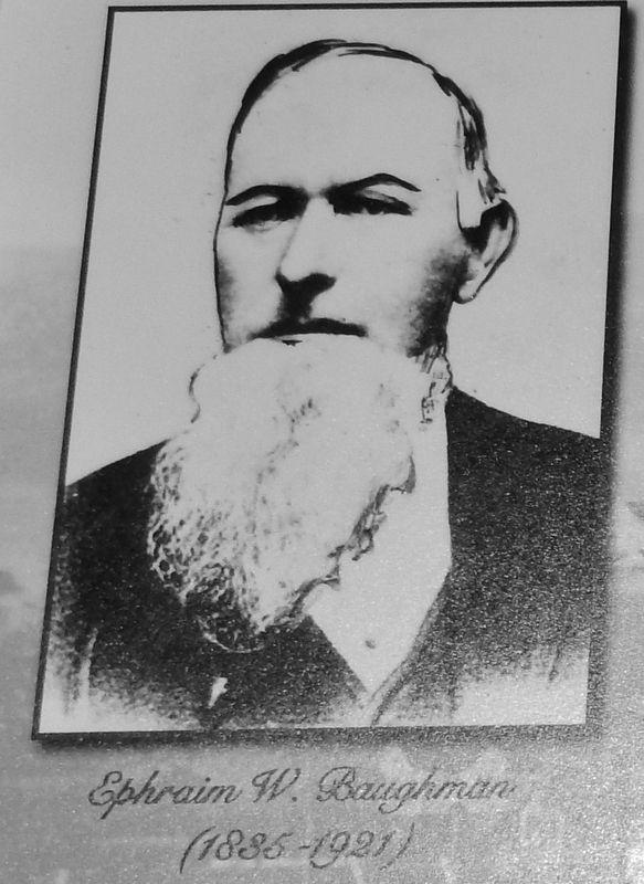Marker detail: Ephraim W. Baughman. Click for full size. Marker detail: Ephraim W. Baughman image. Click for full size.