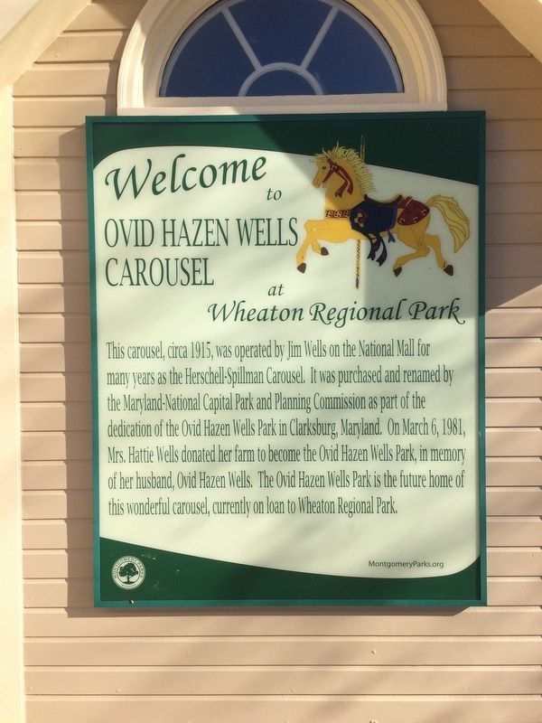 <i>Welcome to</i> Ovid Hazen Wells Carousel <i>at Wheaton Regional Park</i> Marker. Click for full size. <i>Welcome to</i> Ovid Hazen Wells Carousel <i>at Wheaton Regional Park</i> Marker image. Click for full size.