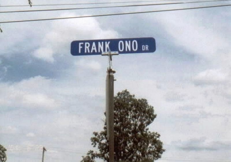 Frank H. Ono Drive-sign near Veterans Park. Click for full size. Frank H. Ono Drive-sign near Veterans Park image. Click for full size.