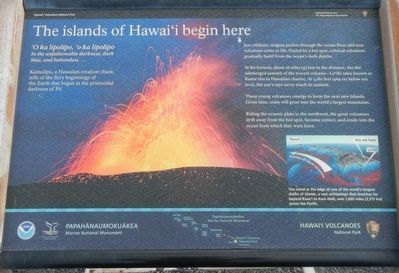 The islands of Hawai'i begin here Marker. Click for full size. The islands of Hawai'i begin here Marker image. Click for full size.