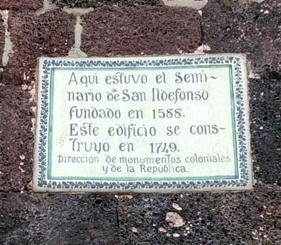 The Seminary of San Ildefonso Marker. Click for full size. The Seminary of San Ildefonso Marker image. Click for full size.