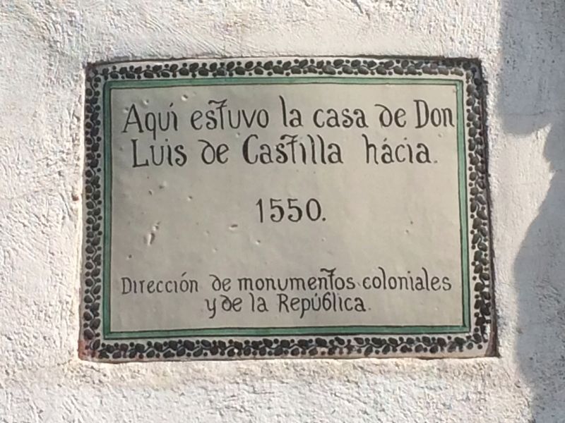 House of Luis de Castilla Marker. Click for full size. House of Luis de Castilla Marker image. Click for full size.