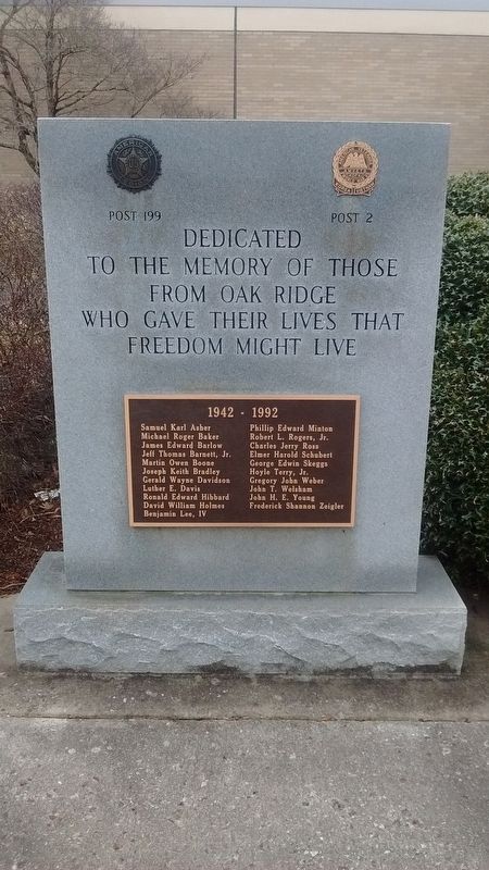 Dedicated to the Memory of Those from Oak Ridge Who Gave Their Lives That Freedom Might Live Marker. Click for full size. Dedicated to the Memory of Those from Oak Ridge Who Gave Their Lives That Freedom Might Live Marker image. Click for full size.