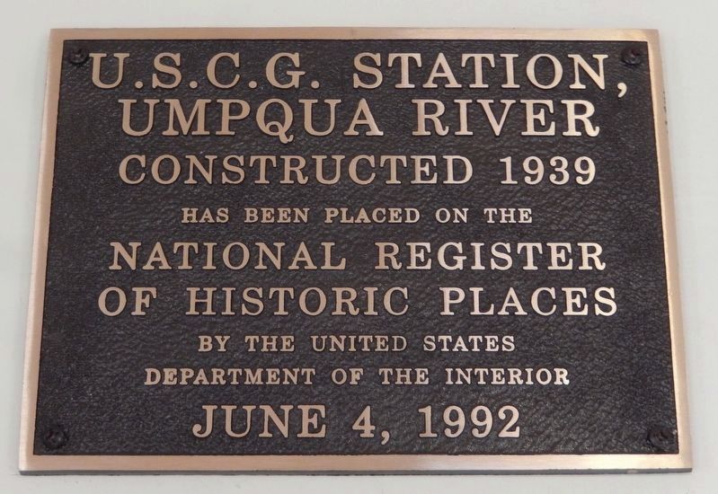 U.S.C.G. Station Umpqua River National Register of Historic Places Plaque. Click for full size. U.S.C.G. Station Umpqua River National Register of Historic Places Plaque image. Click for full size.