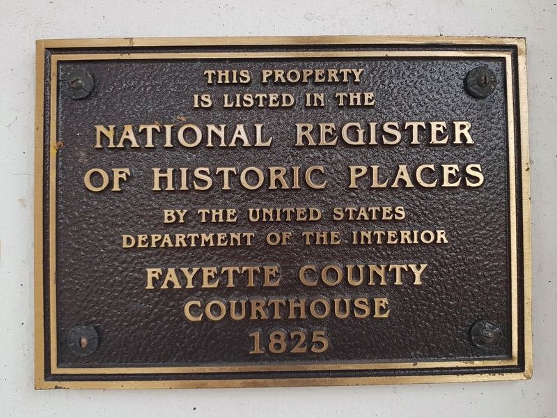 Fayette County Courthouse National Register of Historic Places marker. Click for full size. Fayette County Courthouse National Register of Historic Places marker image. Click for full size.