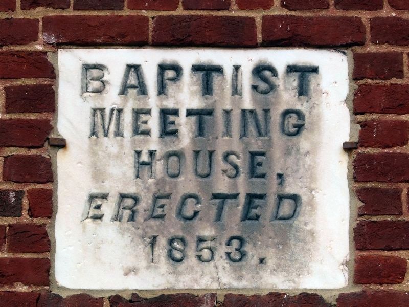 Baptist<br>Meeting<br>House,<br>Erected<br>1853.. Click for full size. Baptist<br>Meeting<br>House,<br>Erected<br>1853. image. Click for full size.