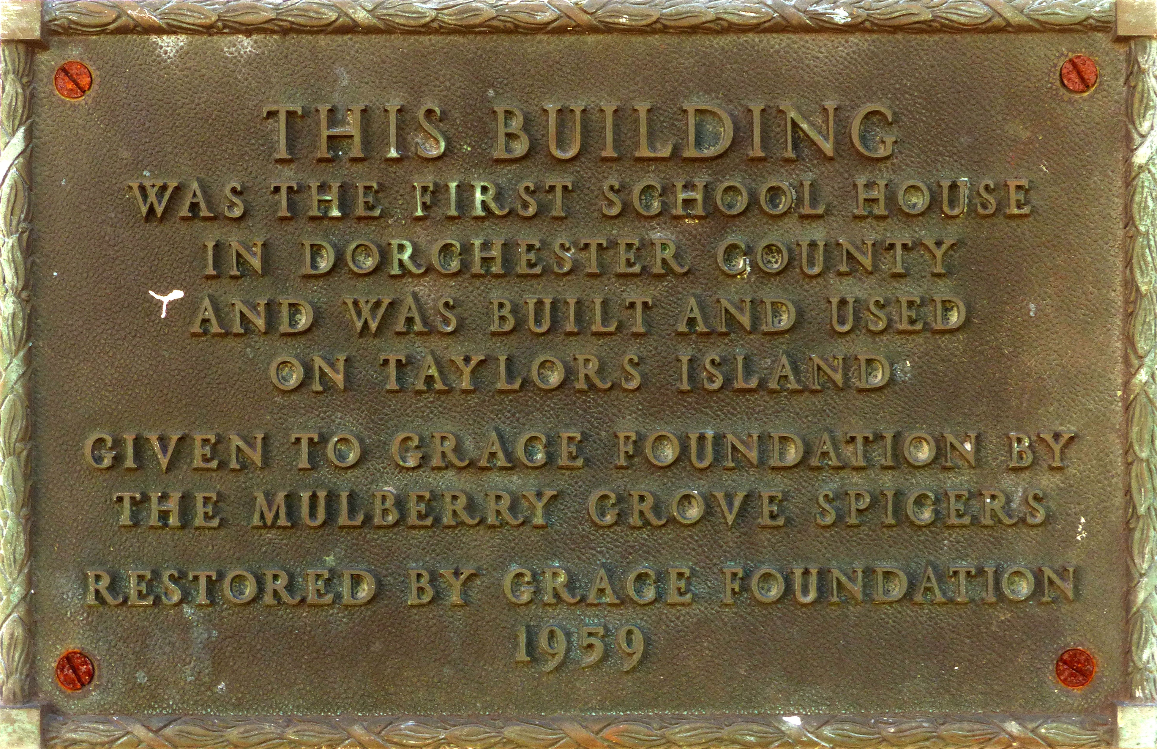 This Building<br>Was the First School House<br>in Dorchester County