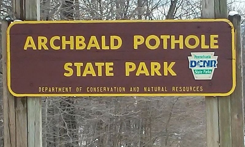 Archbald Pothole State Park Sign. Click for full size. Archbald Pothole State Park Sign image. Click for full size.