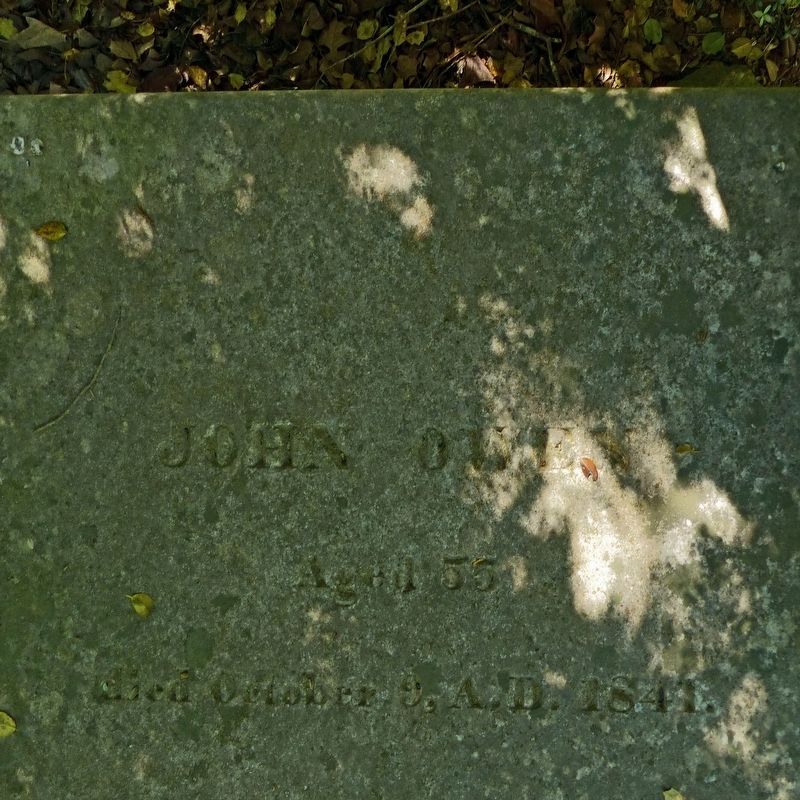John Owen<br>Aged 55<br>died October 9, A.D. 1841. Click for full size. John Owen<br>Aged 55<br>died October 9, A.D. 1841 image. Click for full size.