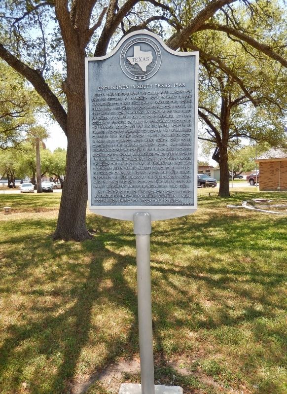 Englishmen in South Texas, 1568 Marker (<i>tall view</i>). Click for more information. Englishmen in South Texas, 1568 Marker (<i>tall view</i>) image. Click for more information.
