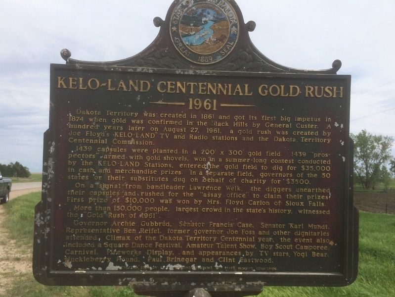 KELO-LAND Centennial Gold Rush Marker. Click for full size. KELO-LAND Centennial Gold Rush Marker image. Click for full size.