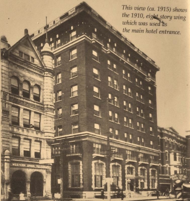 Marker detail: This view (ca. 1915) shows the 1910, eight story wing, used as the hotel entrance image. Click for full size.