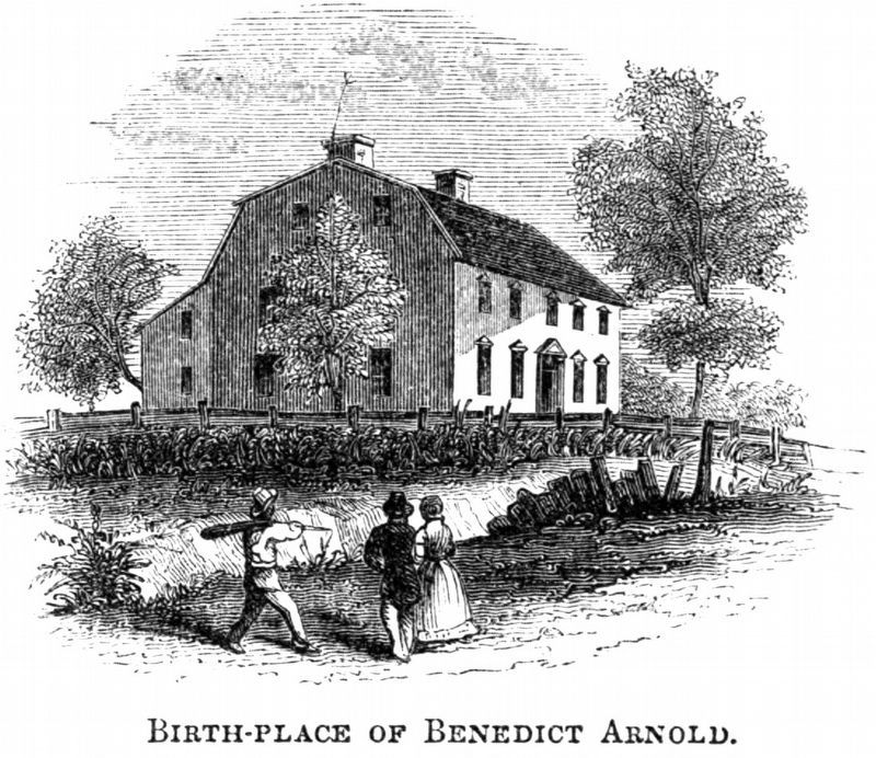 Birth-Place of Benedict Arnold. Click for full size. Birth-Place of Benedict Arnold image. Click for full size.