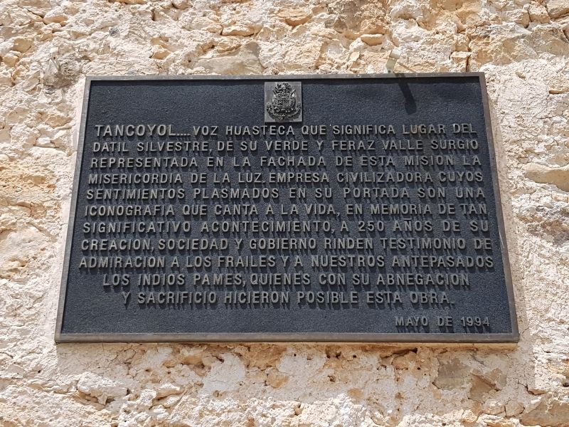 250th Anniversary of the Founding of the Mission at Tancoyol Marker. Click for full size. 250th Anniversary of the Founding of the Mission at Tancoyol Marker image. Click for full size.