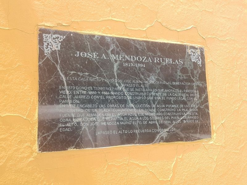 José A. Mendoza Ruelas Marker. Click for full size. José A. Mendoza Ruelas Marker image. Click for full size.