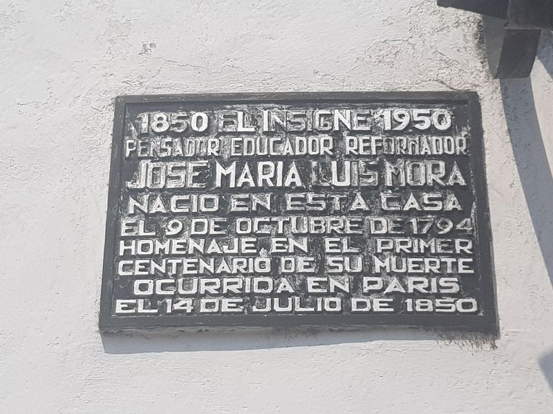 José María Luis Mora Marker. Click for full size. José María Luis Mora Marker image. Click for full size.