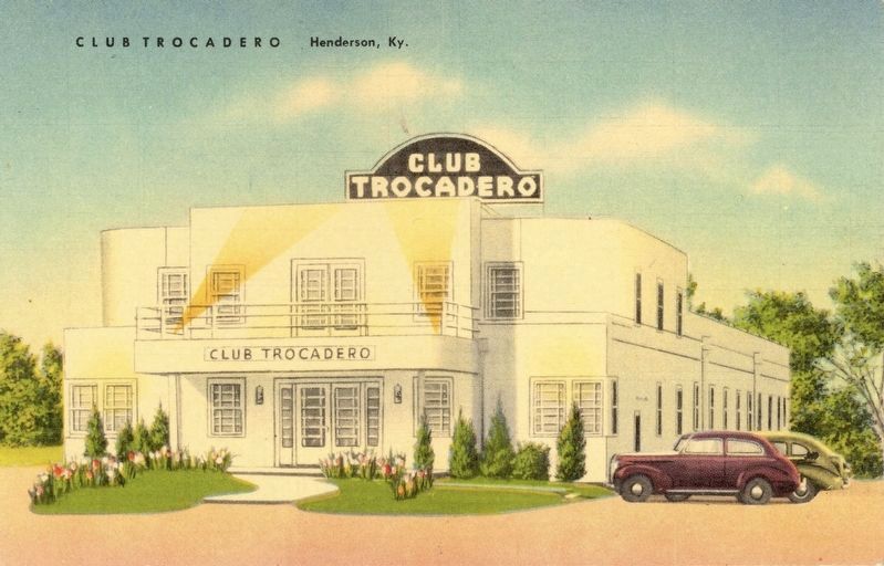 <i>Club Trocadero, Henderson, Ky.</i> - copy of postcard on marker image. Click for full size.