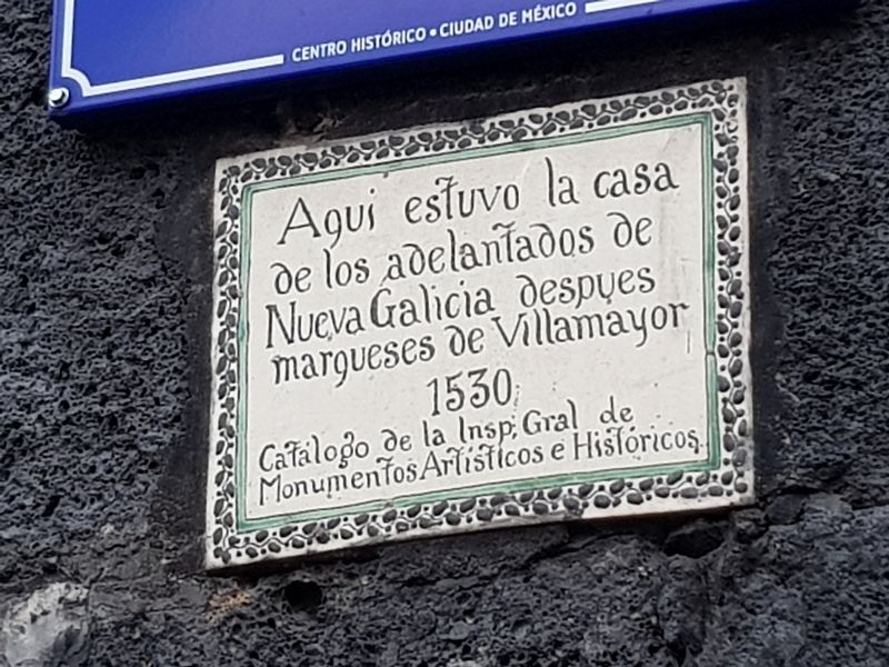 House of the Adelantados of New Galicia Marker. Click for full size. House of the Adelantados of New Galicia Marker image. Click for full size.