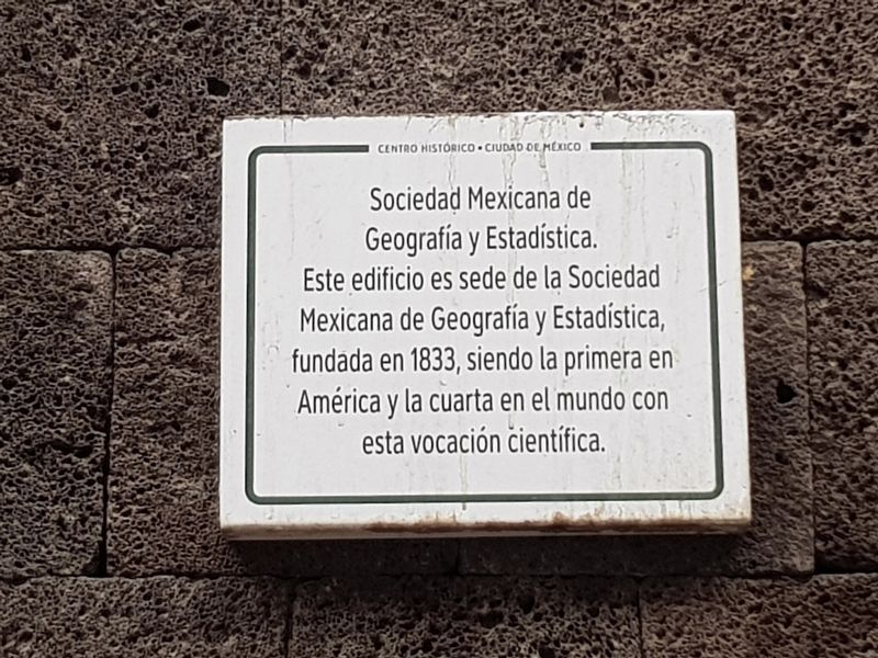 Mexican Society of Geography and Statistics Marker. Click for full size. Mexican Society of Geography and Statistics Marker image. Click for full size.
