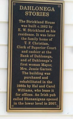 Dahlonega Stories Strickland House Marker. Click for full size. Dahlonega Stories Strickland House Marker image. Click for full size.