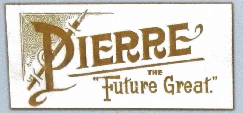Marker detail: Charles L. Hyde's optimism about Pierre's future almost sent him to prison in 1922 image. Click for full size.