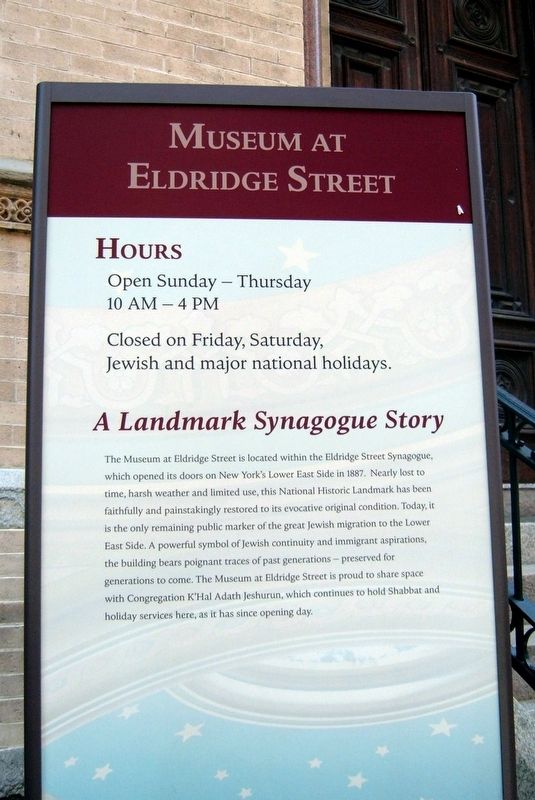 The Museum at Eldridge Street Marker. Click for full size. The Museum at Eldridge Street Marker image. Click for full size.