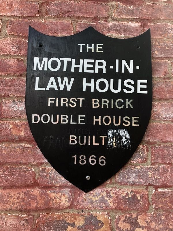 The Mother-in-Law House Marker. Click for full size. The Mother-in-Law House Marker image. Click for full size.