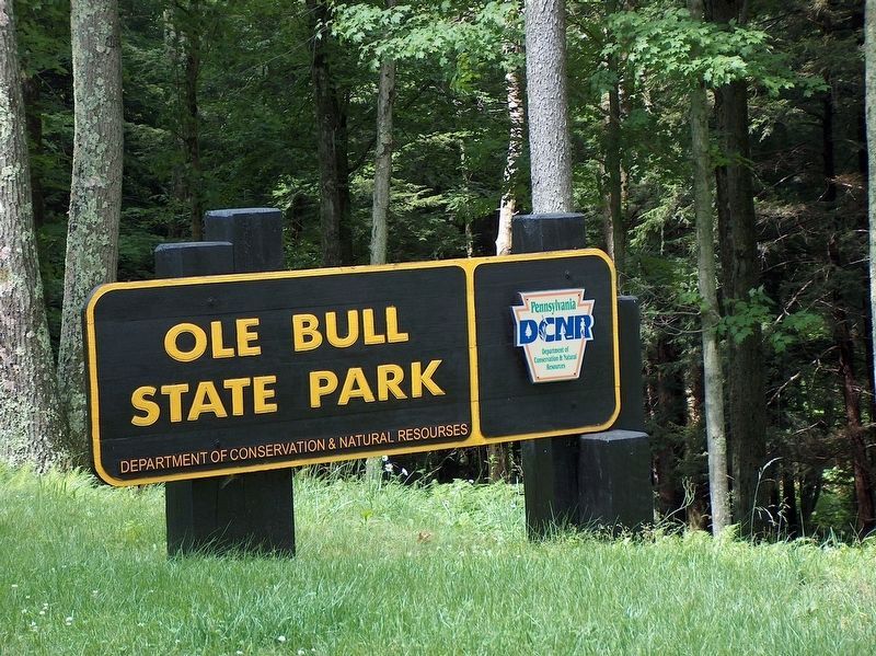 Ole Bull State Park Sign (<i>turn off Pennsylvania Highway 144 here to access marker</i>) image. Click for full size.
