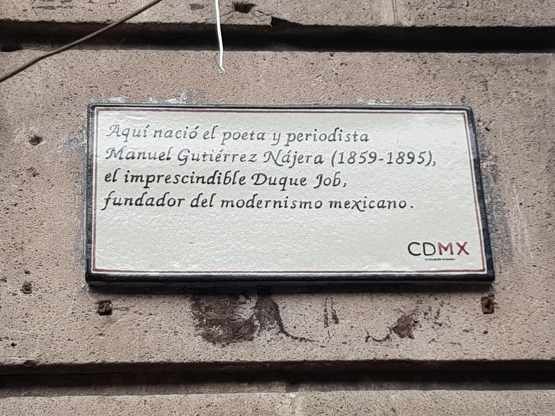 Birthplace of Manuel Gutiérrez Nájera Marker. Click for full size. Birthplace of Manuel Gutiérrez Nájera Marker image. Click for full size.