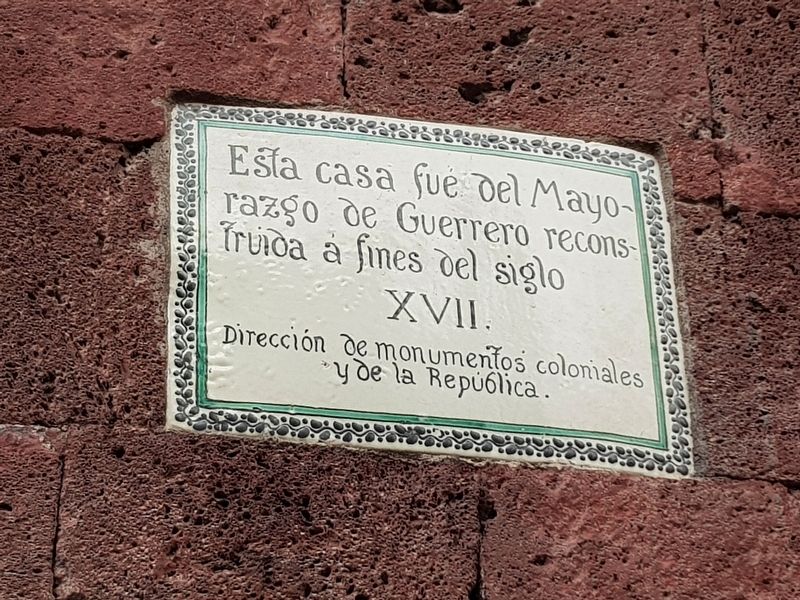 House of the Mayorazgo de Guerrero Marker. Click for full size. House of the Mayorazgo de Guerrero Marker image. Click for full size.