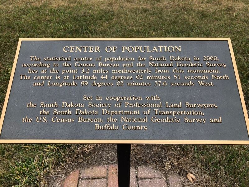 Center of Population (South Dakota) Marker. Click for full size. Center of Population (South Dakota) Marker image. Click for full size.