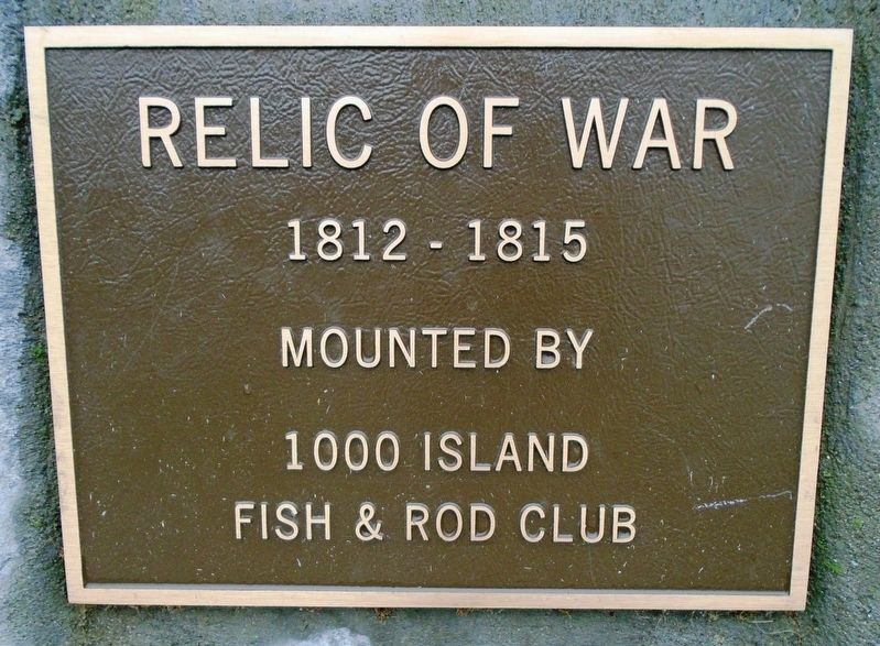 War of 1812 Relic Marker. Click for full size. War of 1812 Relic Marker image. Click for full size.