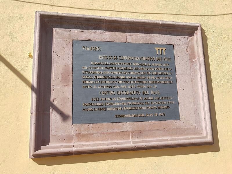 The Geographical Center of Mexico Marker, recently restored image. Click for full size.