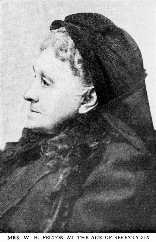 Mrs. W. H. Felton<br>at the age of Seventy-Six. Click for full size. Mrs. W. H. Felton<br>at the age of Seventy-Six image. Click for full size.