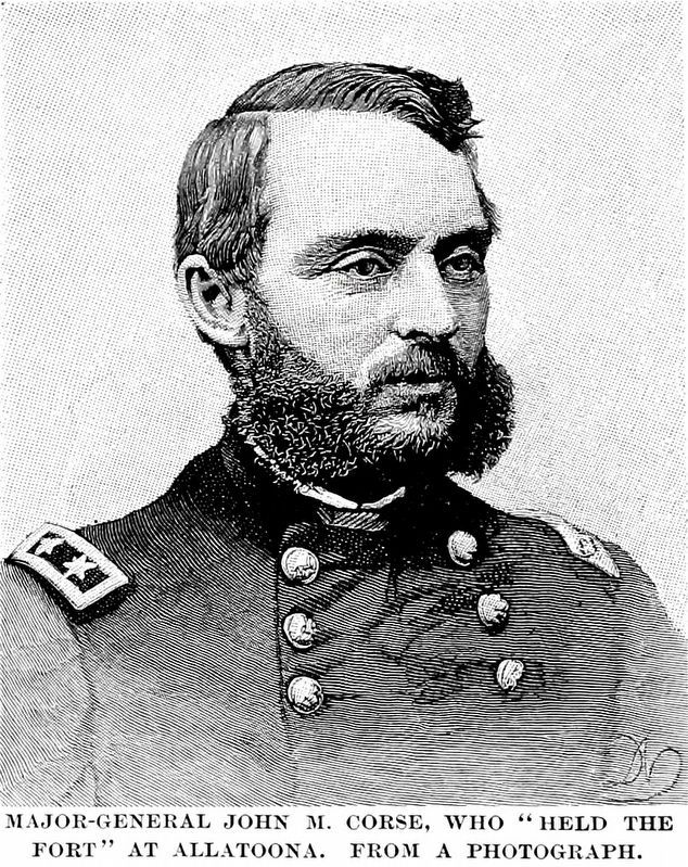 Major General John M. Corse,<br>Who "Held the Fort" at Allatoona. Click for full size. Major General John M. Corse,<br>Who "Held the Fort" at Allatoona image. Click for full size.