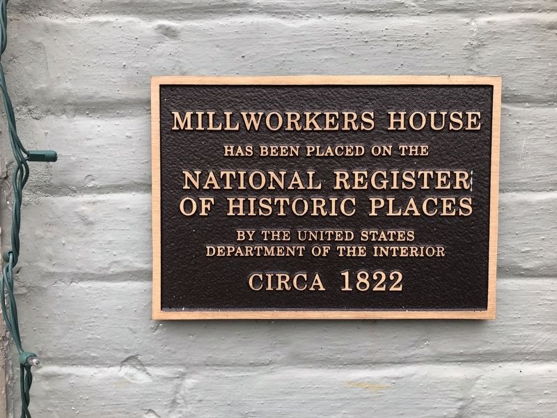 Millworkers House Marker image. Click for full size.