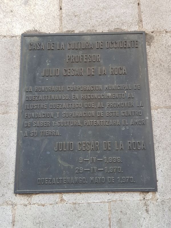 An additional 1970 marker for Julio Cesar de la Roca, Cultural Center founder and supporter image. Click for full size.