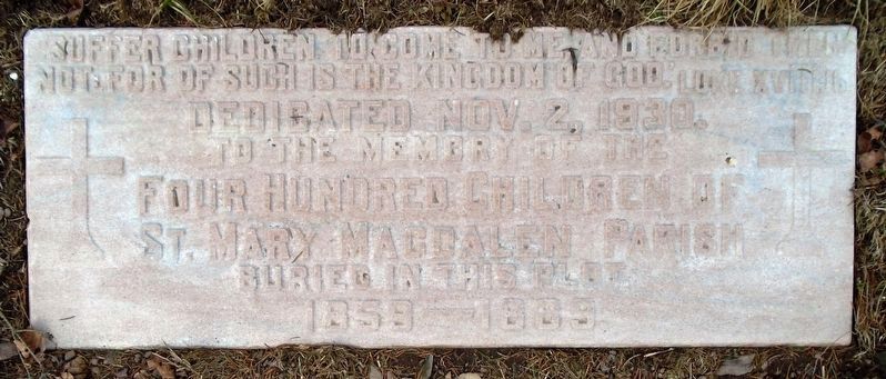 Saint Mary Magdalen Parish Cemetery Children's Memorial Marker. Click for full size. Saint Mary Magdalen Parish Cemetery Children's Memorial Marker image. Click for full size.