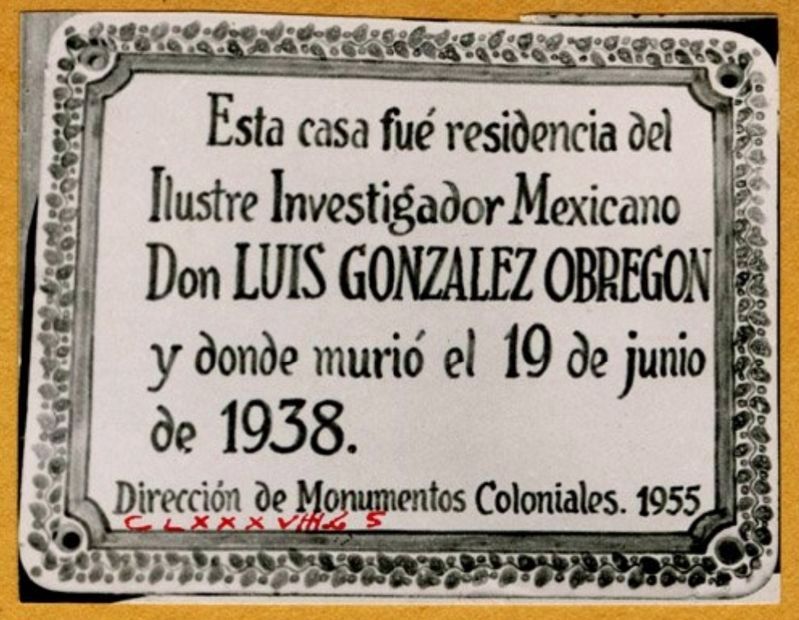 Luis González Obregón Marker. Click for full size. Luis González Obregón Marker image. Click for full size.