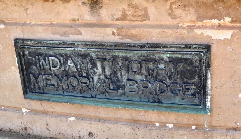 Indian Timothy Memorial Bridge plaque (<i>mounted low on bridge railing near marker</i>) image. Click for full size.