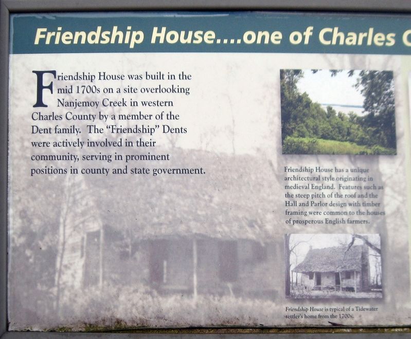 Friendship House...one of Charles County's Oldest Marker (Left Half). Click for full size. Friendship House...one of Charles County's Oldest Marker (Left Half) image. Click for full size.