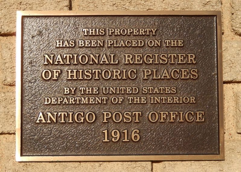 U.S. Post Office Antigo, Wisconsin - National Register of Historic Places Plaque. Click for full size. U.S. Post Office Antigo, Wisconsin - National Register of Historic Places Plaque image. Click for full size.