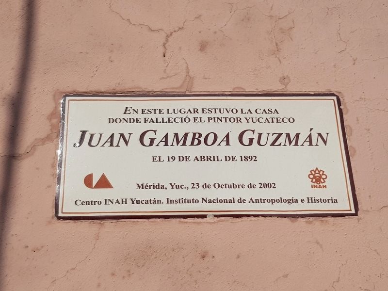 Juan Gamboa Guzmán Marker. Click for full size. Juan Gamboa Guzmán Marker image. Click for full size.