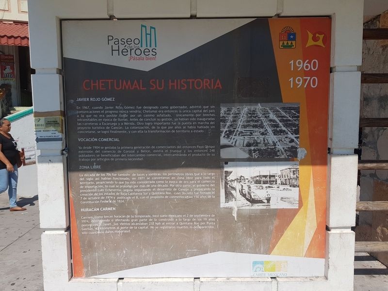 The History of Chetumal: 1960-1970 and 1970-1980 Marker. Click for full size. The History of Chetumal: 1960-1970 and 1970-1980 Marker image. Click for full size.