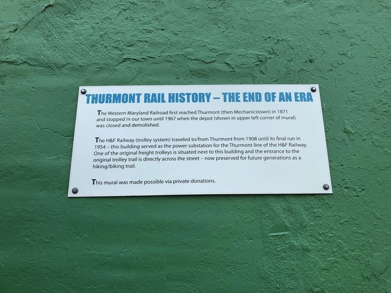 Thurmont Rail History — The End of an Era Marker. Click for full size. Thurmont Rail History — The End of an Era Marker image. Click for full size.