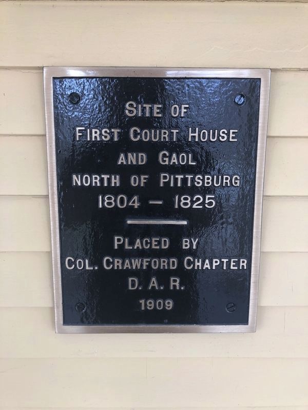 Site of First Court House and Gaol North of Pittsburg Marker image. Click for full size.