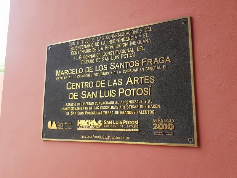 An additional marker on the 2008 dedication of the Centro de las Artes de San Luis Potos image. Click for full size.
