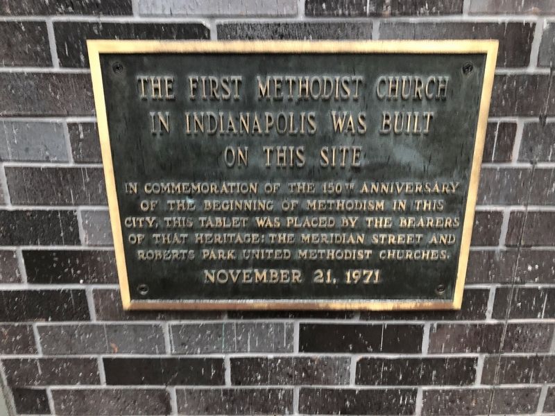 The First Methodist Church in Indianapolis Was Built on this Site Marker image. Click for full size.