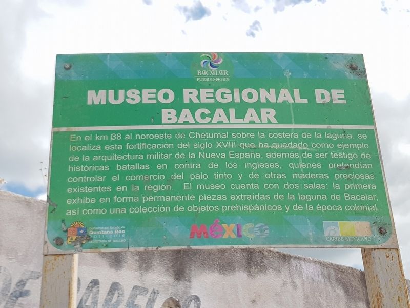 Regional Museum of Bacalar Marker image. Click for full size.